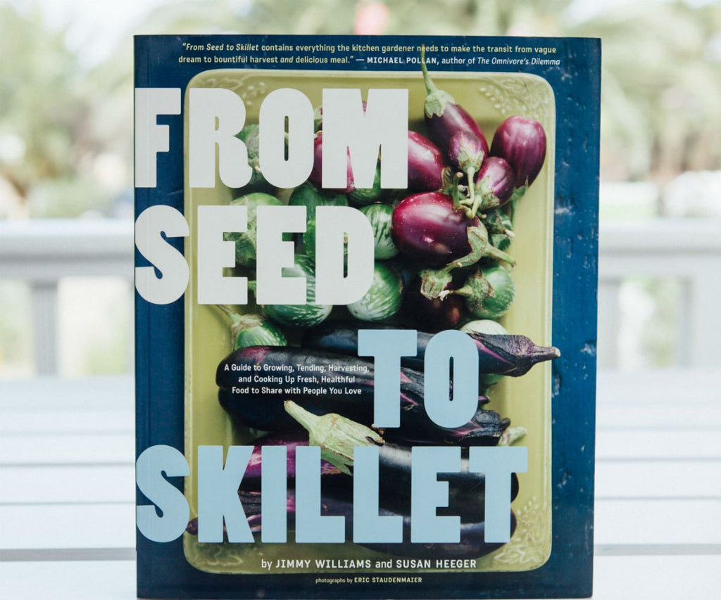 From Seed to Skillet